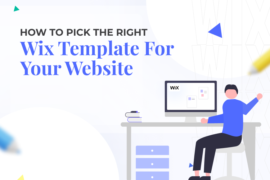 How to Pick the Right Wix Template for Your Website