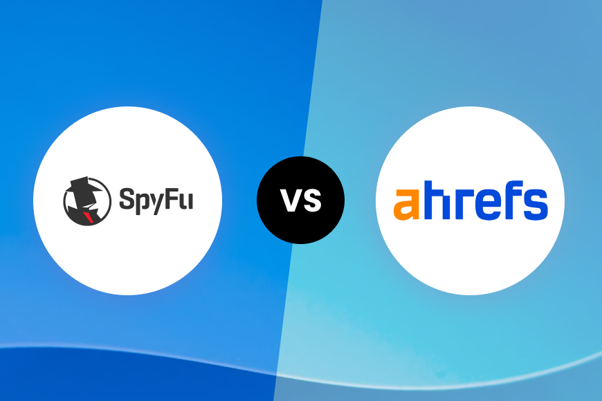 Ahrefs vs SpyFu: Which SEO Tool is Better One?