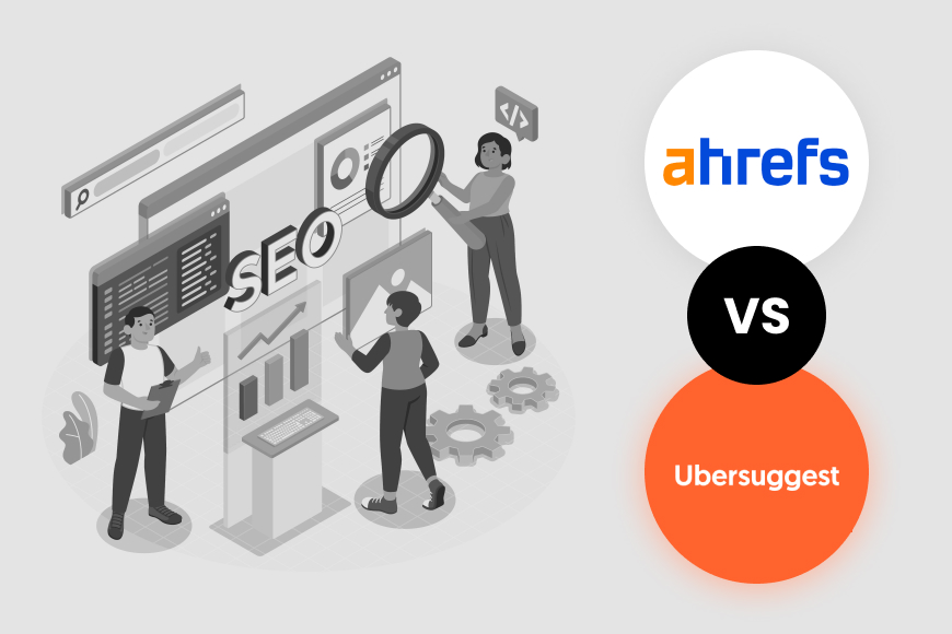 Ahrefs vs. Ubersuggest: Which is Better for Keyword Research?